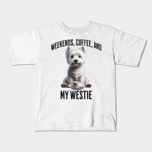 Weekends, Coffee, and My Westie - Perfection! Kids T-Shirt